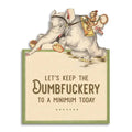 Dumbfuckery Card