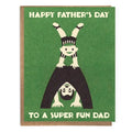 Happy Father's Day To A Super Fun Dad Card