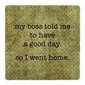 I Went Home Coaster