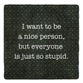 Nice Person Coaster
