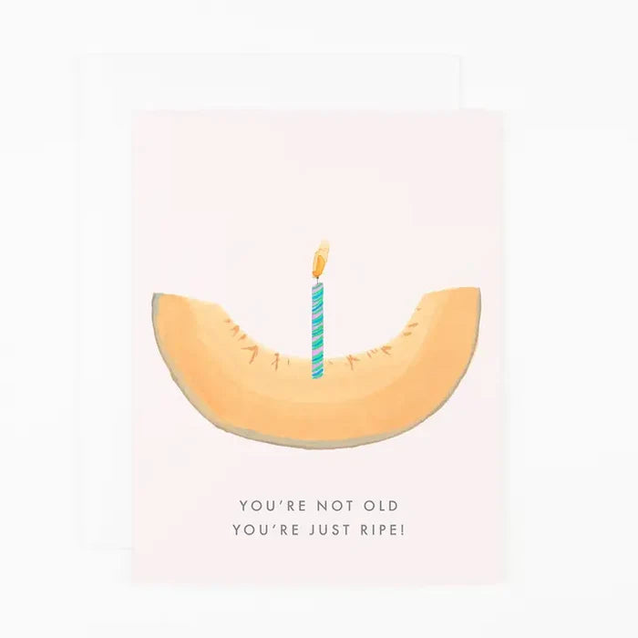 Not Old. Just Ripe Card