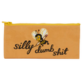 Silly Dumb Shit Pencil Case