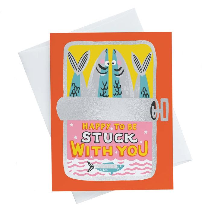 Stuck With You Sardines Card