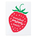 Sweetest Mom Ever Card