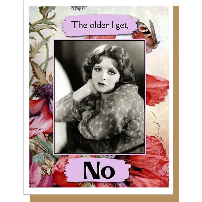 The Older I Get Card