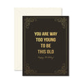 Too Young To Be This Old