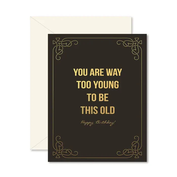 Too Young To Be This Old